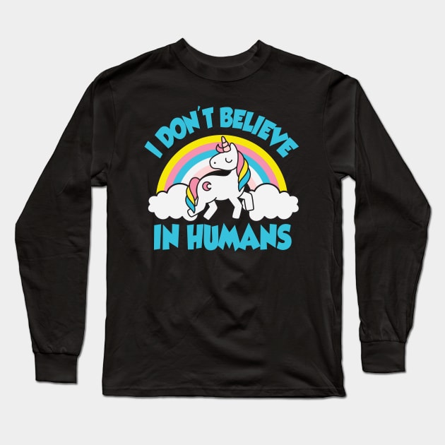 Unicorn: I don't believe in humans Long Sleeve T-Shirt by nektarinchen